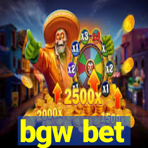 bgw bet